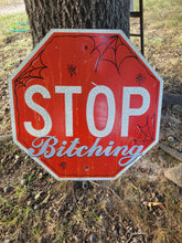 Load image into Gallery viewer, Stop b!tching sign
