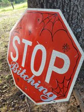 Load image into Gallery viewer, Stop b!tching sign
